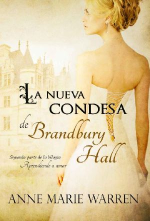 [Bilogía Aprendiendo a amar 02] • La nueva condesa de Brandbury Hall